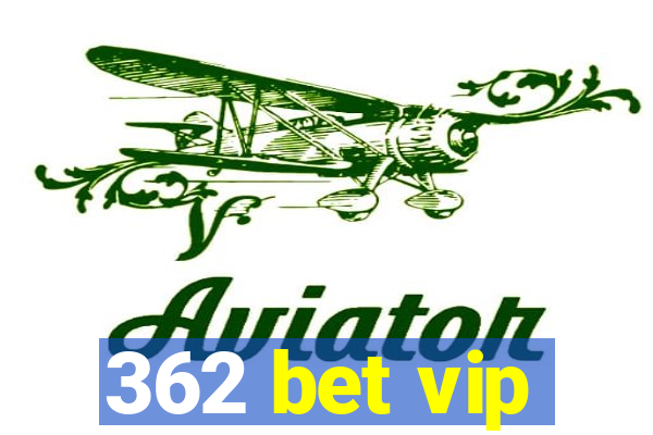 362 bet vip